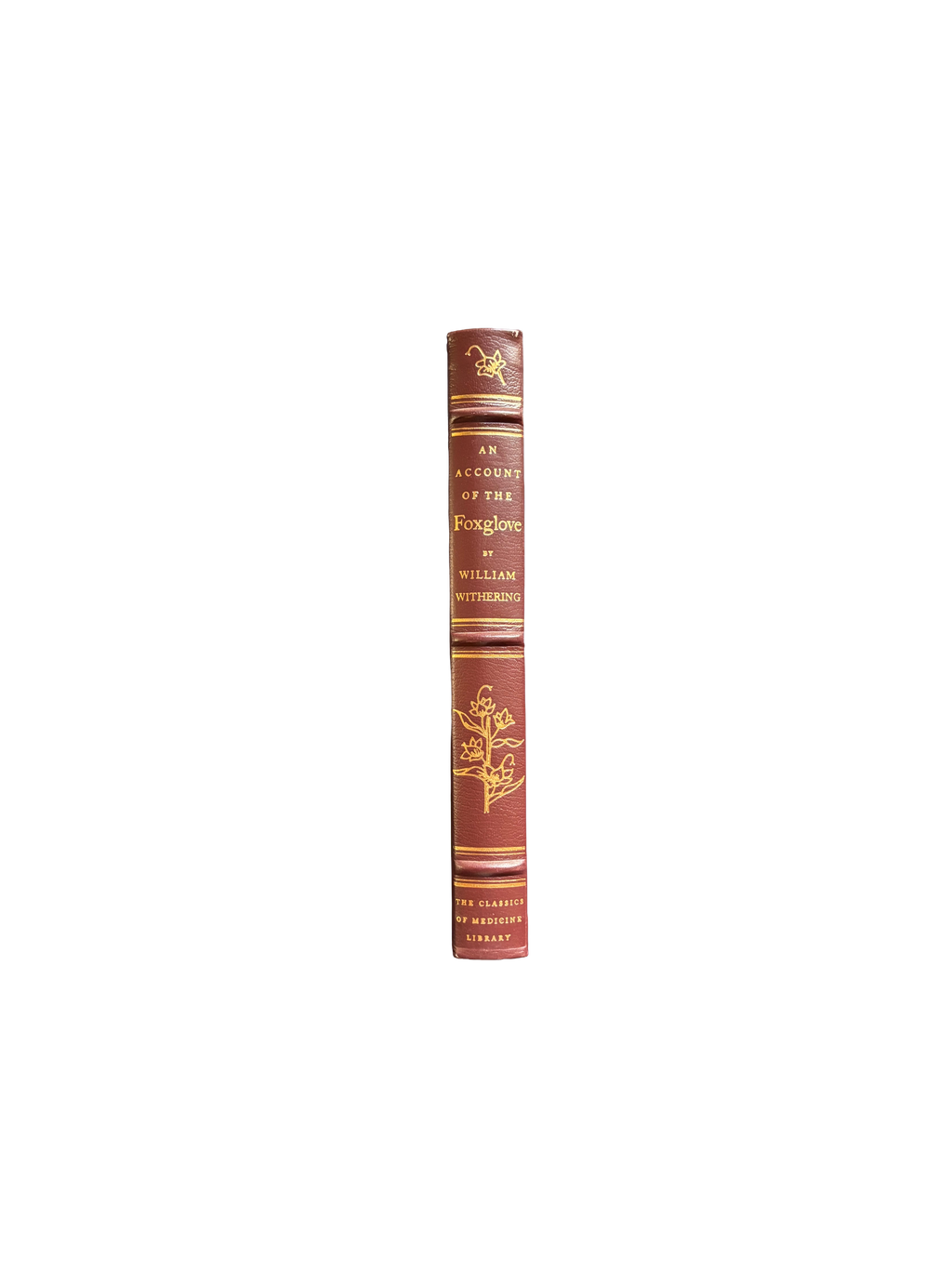 An Account of the Foxglove by William Withering, M.D.